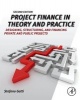 Project Finance in Theory and Practice - Designing, Structuring, and Financing Private and Public Projects (Hardcover, 2nd Revised edition) - Stefano Gatti Photo