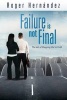 Failure Is Not Final - The Art of Stepping Out in Faith (Paperback) - Roger Hernandez Photo