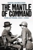 The Mantle of Command (Hardcover) - Nigel Hamilton Photo