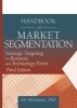 Handbook of Market Segmentation - Strategic Targeting for Business and Technology Firms (Hardcover, 3rd Revised edition) - Art Weinstein Photo