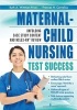 Maternal-Child Nursing Test Success - An Unfolding Case Study Review (Paperback, New) - Ruth A Wittmann Price Photo