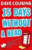 Fifteen Days without a Head (Paperback) - Dave Cousins Photo