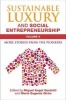 Sustainable Luxury and Social Entrepreneurship, Volume 2 - More Stories from the Pioneers (Paperback) - Miguel Angel Gardetti Photo