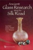 Ancient Glass Research Along the Silk Road (Hardcover) - Robert Brill Photo