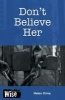 Don't Believe Her - Set 2 (Paperback) - Helen Orme Photo