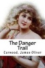 The Danger Trail (Paperback) - Curwood James Oliver Photo