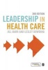 Leadership in Health Care (Paperback, 3rd Revised edition) - Jill Barr Photo