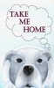 Take Me Home (Paperback) - Billy De Goede Photo