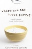 Where Are the Cocoa Puffs? - A Family's Journey Through Bipolar Disorder (Paperback) - Karen Winters Schwartz Photo