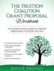 The Fruition Coalition Grant Proposal Workbook (Paperback) - Jessica R Dreistadt Photo