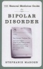 Natural Medicine Guide to Bipolar Disorder (Paperback, Revised edition) - Stephanie Marohn Photo