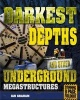 Darkest Depths and Other Underground Megastructures (Paperback) - Ian Graham Photo