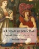 A Dream of John Ball . by - , Illustrated By: Edward Burne-Jones: Novel (World's Classic's) (Paperback) - William Morris Photo