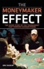 The Moneymaker Effect - The Inside Story of the Tournament That Forever Changed Poker (Paperback) - Eric Raskin Photo