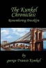 The Kunkel Chronicles - Remembering Brooklyn (Paperback) - George Francis Kunkel Photo