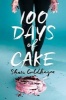 100 Days of Cake (Hardcover) - Shari Goldhagen Photo