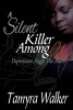 A Silent Killer Among Us - Depression Sings the Blues (Paperback) - Tamyra L Walker Photo