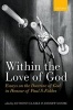 Within the Love of God - Essays on the Doctrine of God in Honour of Paul S. Fiddes (Hardcover) - Anthony Clarke Photo