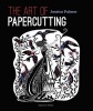 The Art of Papercutting (Paperback) - Jessica Palmer Photo