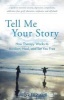 Tell Me Your Story - How Therapy Works to Awaken, Heal, and Set You Free (Paperback) - Tuya Pearl Photo