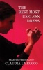 The Best Most Useless Dress: Selected Writings of Claudia La Rocco (Paperback) - Paul Chan Photo