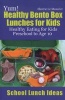 Yum! Healthy Bento Box Lunches for Kids - Healthy Eating for Kids Preschool to Age 10 (Paperback) - Sherrie Le Masurier Photo