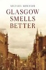 Glasgow Smells Better (Paperback) - Michael Meighan Photo