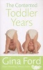 The Contented Toddler Years (Paperback, New ed) - Gina Ford Photo