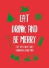 Eat, Drink and Be Merry - Top Tips for a Truly Wonderful Christmas (Hardcover) -  Photo