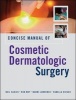 Concise Manual of Cosmetic Dermatologic Surgery (Hardcover, New) - Neil Sadick Photo