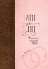 Latte for Life: 45 Devotions from the Book of Ruth (Book) - Renae Brumbaugh Photo