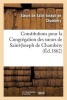 Constitutions Pour La Congregation Des Soeurs de Saint-Joseph de Chambery (French, Paperback) -  Photo