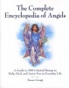 The Complete Encyclopedia of Angels - A Guide to 200 Celestial Beings to Help, Heal, and Assist You in Everyday Life (Paperback) - Susan Gregg Photo