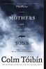 Mothers and Sons - Stories (Paperback) - Colm Toibin Photo