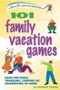 101 Family Vacation Games - Have Fun While Traveling, Camping, or Celebrating at Home (Spiral bound) - Shando Varda Photo