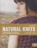 Natural Knits - 25 Unique Designs in Sumptuous Alpaca, Llama, Merino Wool and Silk (Hardcover) - Jane Ellison Photo