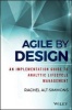 Agile by Design - An Implementation Guide to Analytic Lifecycle Management (Hardcover) - Rachel Alt Simmons Photo