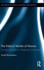 The Political Worlds of Women - Gender and Politics in Nineteenth Century Britain (Hardcover, New) - Sarah Richardson Photo