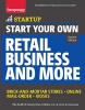 Start Your Own Retail Business and More - Brick-and-Mortar Stores Online Mail Order Kiosks (Paperback, Fourth Edition) - Entrepreneur Media Photo