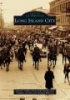 Long Island City (Paperback) - Greater Astoria Historical Society Photo