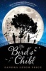 The Bird's Child (Paperback) - Sandra Leigh Price Photo