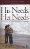 His Needs, Her Needs Participant's Guide - Building an Affair-Proof Marriage (Staple bound) - Willard F Harley Photo