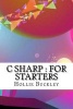 C Sharp - For Starters (Paperback) - Hollie Buckley Photo