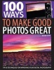 100 Ways to Make Good Photos Great - Tips and Techniques for Improving Your Digital Photography (Paperback) - Peter Cope Photo