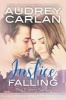 Justice Falling (Paperback) - Audrey Carlan Photo