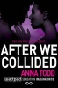 After We Collided (Paperback) - Anna Todd Photo