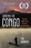 Canoeing the Congo - The First Source-to-sea Descent of the Congo River (Paperback) - Phil Harwood Photo