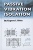 Passive Vibration Isolation (Hardcover) - Eugene I Rivin Photo