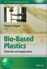 Bio-Based Plastics - Materials and Applications (Hardcover) - Stephan Kabasci Photo