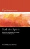 God the Spirit - Introducing Pneumatology in Wesleyan and Ecumenical Perspective (Paperback) - Beth Felker Jones Photo